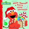 Sesame Street: Have Yourself a Furry Little Christmas - Naomi Kleinberg