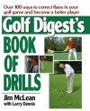 Golf Digest's Book of Drills - Jim McLean, Larry Dennis