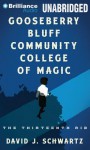 Gooseberry Bluff Community College of Magic: The Thirteenth Rib - David J. Schwartz, Janina Edwards