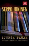 Suurta pahaa - Seppo Jokinen