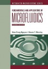 Fundamentals and Applications of Microfluidics - Nam-Trung Nguyen