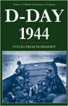 D-Day 1944: Voices from Normandy - Robin Neillands