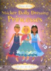 Sticker Dolly Dressing Princesses (Usborne Activities) - Fiona Watt, Vici Leyhane, Stella Baggott