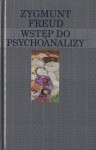 Wstęp do psychoanalizy - Sigmund Freud