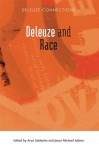 Deleuze and Race (Deleuze Connections) - Arun Saldanha, Jason Michael Adams