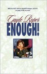 Enough! - Gayle Roper