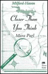 Closer Than You Think (Milford-Haven, Book 2) (Milford-Haven) - Mara Purl