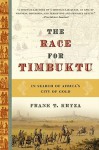 Race for Timbuktu: In Search of Africa's City of Gold - Frank T. Kryza