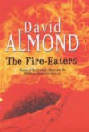 The Fire Eaters - David Almond