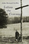 Follow the Ecstasy: The Hermitage Years of Thomas Merton - John Howard Griffin