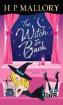 The Witch Is Back (Jolie Wilkins #4) - H.P. Mallory