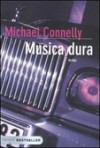 Musica dura - Michael Connelly