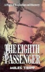 The Eighth Passenger: A Flight of Recollection and Discovery - Miles Tripp