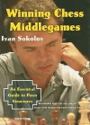 Winning Chess Middlegames: An Essential Guide to Pawn Structures - Ivan Sokolov