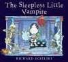 The Sleepless Little Vampire - Richard Egielski