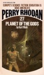 Planet of the Gods (Perry Rhodan - English, #27) - Kurt Mahr