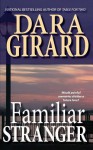 Familiar Stranger - Dara Girard