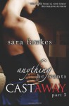 Anything He Wants: Castaway #3 - Sara Fawkes