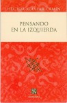 Pensando en la Izquierda - Héctor Aguilar Camín, Fondo de Cultura Economica