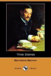 Three Dramas (Dodo Press) - Bjørnstjerne Bjørnson