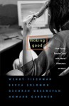 Making Good: How Young People Cope with Moral Dilemmas at Work - Wendy Fischman