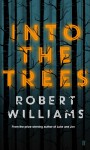 Into the Trees - Robert Williams