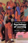 A Teacher's Guide to the Psychology of Learning - Michael J.A. Howe