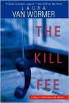 The Kill Fee - Laura Van Wormer