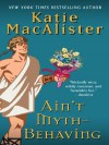 Ain't Myth-Behaving - Katie MacAlister