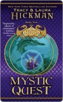 Mystic Quest: Book Two of The Bronze Canticles - Tracy Hickman, Laura Hickman