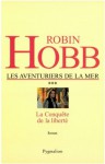 La Conquête de la liberté: Les Aventuriers de la mer - Tome 3 (Romans) (French Edition) - Arnaud Mousnier-Lompré, Robin Hobb