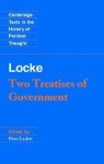 Locke: Two Treatises of Government (Cambridge Texts in the History of Political Thought) - Peter Laslett, John Locke