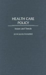 Health Care Policy: Issues and Trends - Jennie J. Kronenfeld