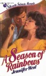 A Season of Rainbows (Silhouette Intimate Moments, #10) - Jennifer West