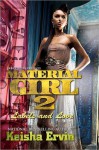 Material Girl 2: Labels and Love - Keisha Ervin