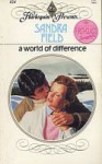 A World Of Difference - Sandra Field