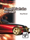 Manual Drivetrains and Axles: Shop Manual - John F. Kershaw