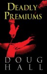 Deadly Premiums - Doug Hall