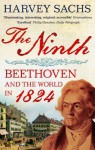 Ninth: Beethoven and the World in 1824 - Harvey Sachs