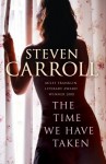 The Time We Have Taken - Steven Carroll