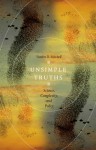 Unsimple Truths: Science, Complexity, and Policy - Sandra D. Mitchell