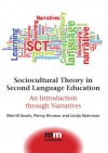 Sociocultural Theory in Second Language Education: An Introduction through Narratives (MM Textbooks) - Merrill Swain, Penny Kinnear