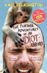 The Further Adventures of An Idiot Abroad - Karl Pilkington