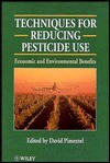 Techniques for Reducing Pesticide Use: Economic and Environmental Benefits - David Pimentel