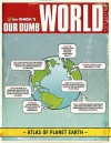 The Onion's Our Dumb World: 73rd Edition - The Onion