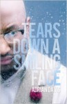 Tears Down a Smiling Face - Adrian Davis