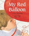 My Red Balloon - Eve Bunting, Kay Life