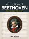 A First Book of Beethoven: Favorite Pieces in Easy Piano Arrangements (Dover Music for Piano) - David Dutkanicz