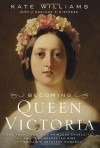 Becoming Queen Victoria: The Tragic Death of Princess Charlotte and the Unexpected Rise of Britain's Greatest Monarch - Kate Williams