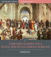 Harvard Classics Vol. 2: Plato, Epictetus, Marcus Aurelius - Charles River Editors, Plato, Charles Eliot, Epictetus, George Long, Marcus Aurelius